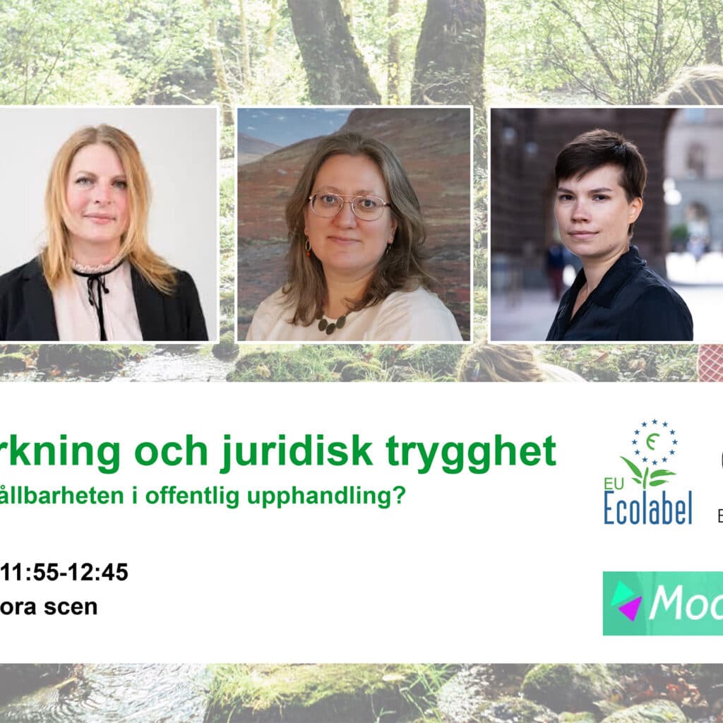 Bilden visar en affisch för ett evenemang om miljömärkning och juridisk trygghet. Det äger rum den 24 juni och handlar om hur man ökar hållbarheten i offentlig upphandling. Affischen innehåller bilder på fem personer och logotyper för EU Ecolabel, Bra Miljöval och ModUpp 2030.